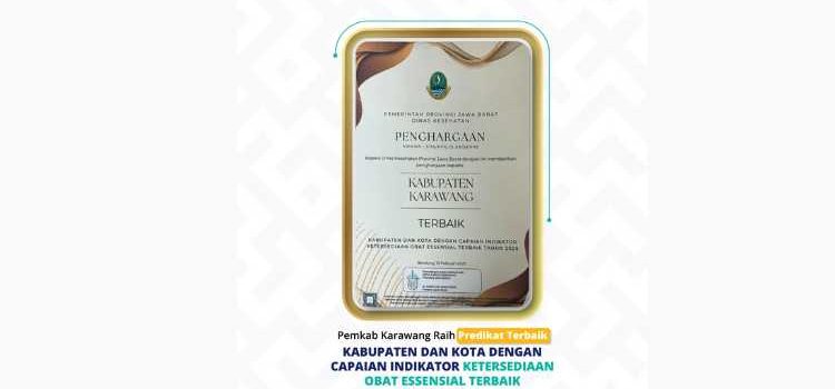 Pemkab Karawang Raih Capaian Ketersediaan Obat Esensial Terbaik 2024